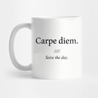Latin quote: carpe diem, Seize the day. Mug